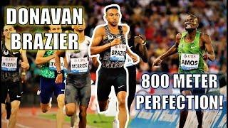 THE PERFECT 800 METER RACE || DONAVAN BRAZIER'S DIAMOND LEAGUE 800M FINAL!