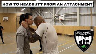 HOW TO HEADBUTT FROM AN ATTACHMENT