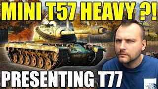 Presenting T77: Mini T57 Heavy?! | World of Tanks