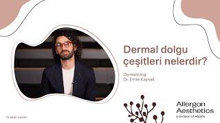 Dermal dolgu çeşitleri nelerdir? | Dr. Emre Kaynak