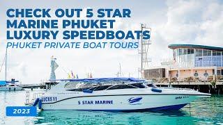 Check out 5 Star Marine Phuket Luxury Speedboats | Phuket Private Boat Tours