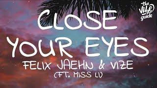 Felix Jaehn & VIZE - Close Your Eyes (Lyrics) ft. Miss Li