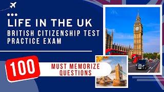 British Citizenship Test - Life in the UK Practice Exam (100 Must Memorize Questions)