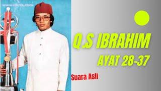 Tilawah H. Muammar ZA - Q.S Ibrahim Ayat 28 - 37 (Suara Asli Tanpa echo A1)