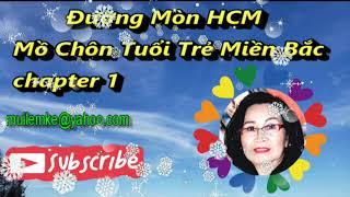 Đường Mòn HCM, Mồ Chôn Tuổi Trẻ Miền Bắc chapter 1 / Nguyễn Văn Lục/ Diễn Đọc Thiên Hoàng