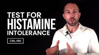 How to Test for Histamine Intolerance | Chris Masterjohn Lite CML 89