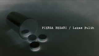 FIERSA BESARI - Lekas Pulih (official lyric video)