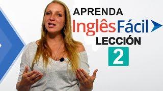 Curso De Ingles  Lección 2 | Aprenda INGLÉS FÁCIL