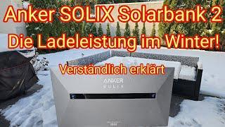 Die Ladeleistung im Winter der Anker SOLIX Solarbank 2 Plus, Pro & AC für Balkonkraftwerke