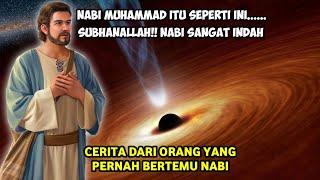 Gambaran Bagaimana Indahnya Nabi Muhammad SAW