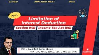 Section 94B | India's Response to BEPS Action Plan 4 | CA Final | International Tax | OECD | Part 1