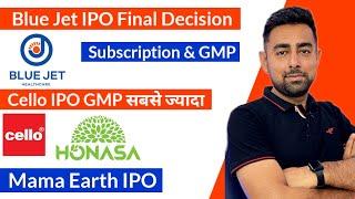 Blue Jet IPO Final Decision | Cello IPO GMP | Mama Earth IPO | Jayesh Khatri