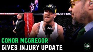 Conor McGregor gives injury update: 'I'm not giving these bums an advantage over me'