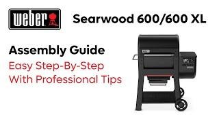 Weber Searwood 600 Assembly | Assembling New Weber Pellet Grill | Easy Step-By-Step Assembly