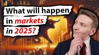 What will drive markets in 2025?