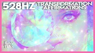 528 Hz: Transformation Affirmations