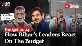 Union Budget 2024 : Bihar Leaders React to Budget 2024: Mixed Feelings on New Allocations