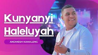 Andmesh Kamaleng - Kunyanyi Haleluyah