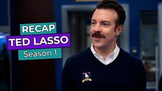 Ted Lasso: Season 1 RECAP