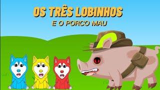 História Infantil - Os Três Lobinhos e o Porco Mau