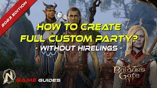 [2023 Edition] Baldur's Gate 3 Guide How to Create Full Custom Party
