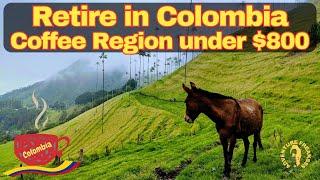 Retire in Colombia Coffee Region Under $800
