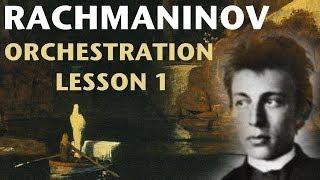 Orchestration Lesson: Rachmaninoff, Part 1
