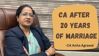 My CA Journey|CA After 20 years of Marriage 