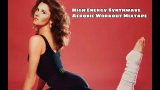 High Energy Synthwave - Aerobic Workout Mixtape