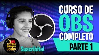  CURSO DE OBS GRATIS 2021 -  DESDE CERO -  EL MEJOR DE YOUTUBE -  PARTE 1