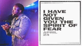 I Have Not Given You The Spirit Of Fear | Destiny Decisions | Part 6 | Jerry Flowers