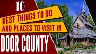 DOOR COUNTY, WISCONSIN - Top Things to Do | Best Places to Visit in Door County WI (Travel Guide)