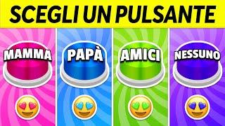 Scegli un PULSANTE...! MAMMA, PAPÀ, I TUOI AMICI o NESSUNO 🟡🟣