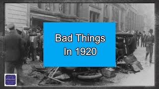 Bad Things Happened In 1920