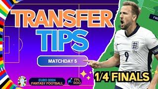 MATCHDAY 5 BEST PLAYERS | 1/4 Finals | TRANSFER TIPS | EURO 2024 FANTASY TIPS & STRATEGY