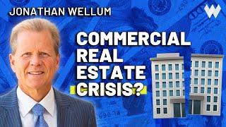 The Commercial Real Estate Crisis | Jonathan Wellum