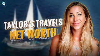 What happened to Taylor's Travels? Taylor's Travels Boyfriend | Boat | Net Worth