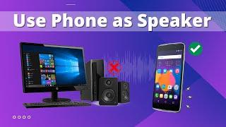 How to Use Android Phone as Speaker for PC [via WiFi & USB]