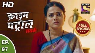 Crime Patrol Satark Season 2 - Ep 97 - Full Episode - 26th November, 2019