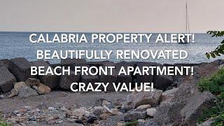 Calabria Property Alert! Renovated Beachfront Apartment, Crazy Value! €80,000