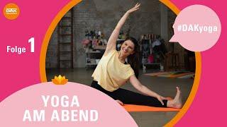 Yoga am Abend: Folge 1 | #DAKyoga | DAK-Gesundheit