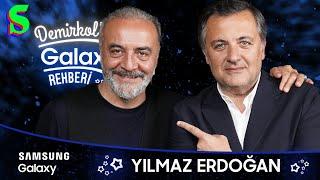 Yılmaz Erdoğan | Demirkol'un Galaxy Rehberi | Socrates x Samsung Galaxy