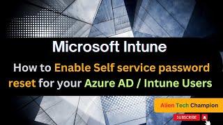 MS139 - How to Enable Self service password reset for your Azure AD Users