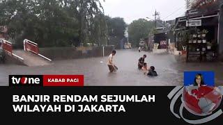 Diguyur Hujan, Sejumlah Wilayah di Jakarta Terendam Banjir | Kabar Pagi tvOne