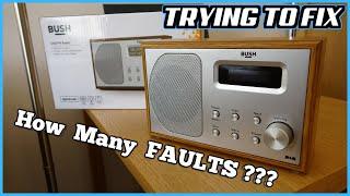 NEW Bush DAB Radio with a CASCADE of FAULTS - Can I REPAIR it?