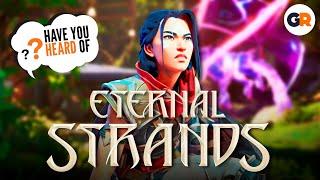 Have You Heard of Eternal Strands?