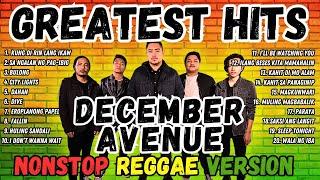 DECEMBER AVENUE GREATEST HITS 2025 (UNIQUE COVER) REGGAE VERSION ️ 1 HR NONSTOP REGGAE PLAYLIST