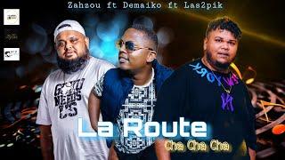 La Route Cha Cha Cha (Official Audio) - 𝓛𝓪𝓼2̺͆𝓹𝓲𝓴️ x Zahzou ft Demaiko