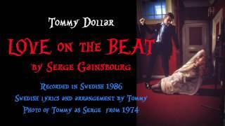 TOMMY DOLLAR   aka Thomas Dellert   " Love on the beat "