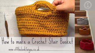 Crochet stair basket video tutorial